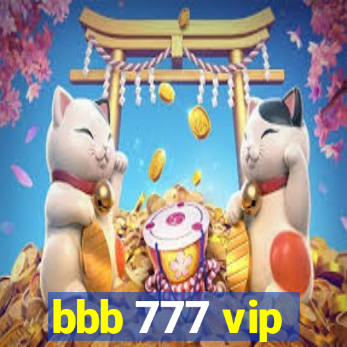 bbb 777 vip